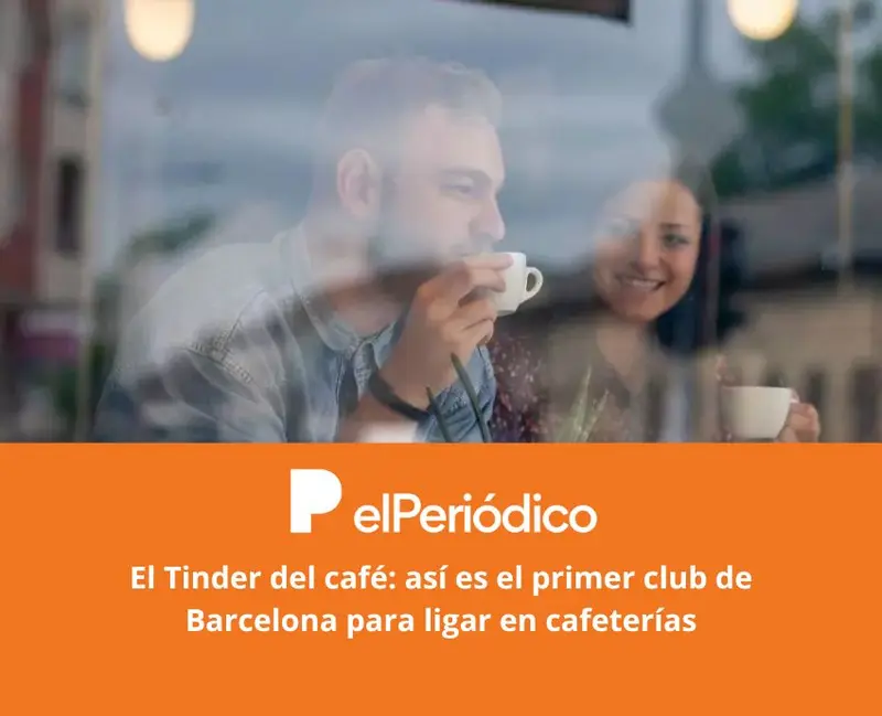 El Periódico - El Tinder del café: así es el primer club de Barcelona para ligar en cafeterías
